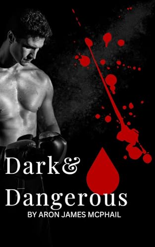 Dark & Dangerous