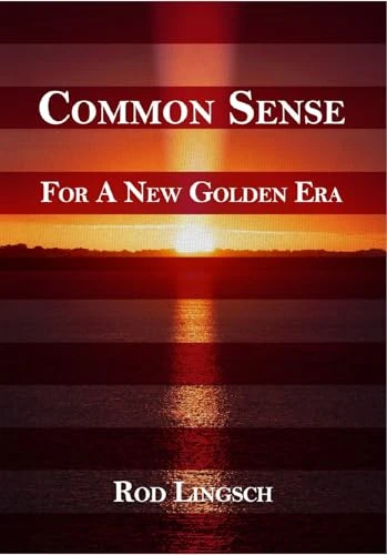 COMMON SENSE For A New Golden Era