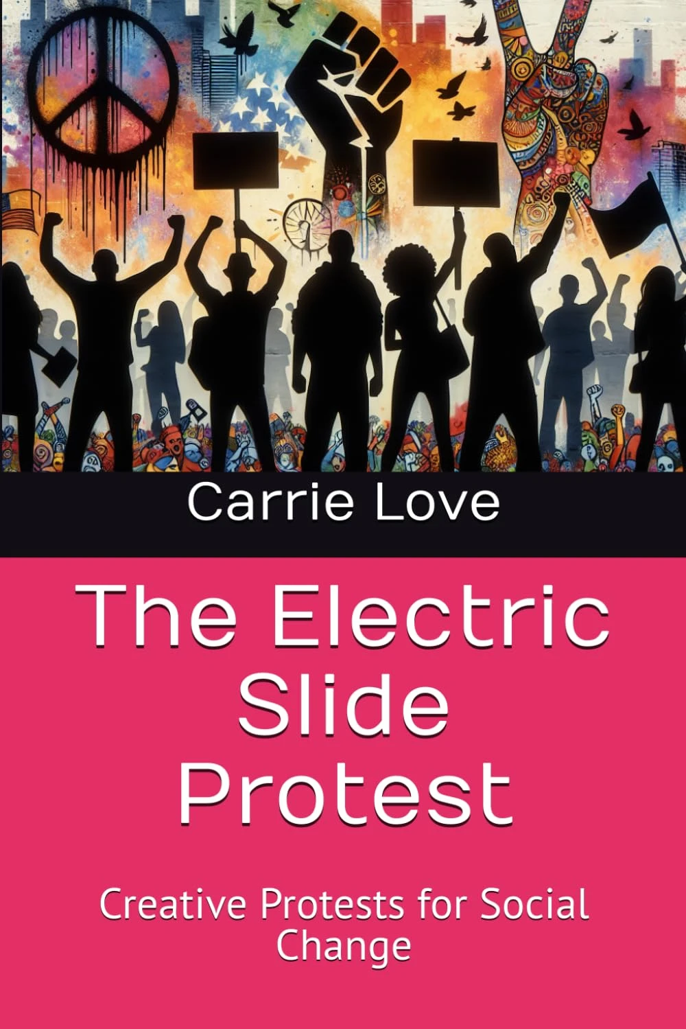 The Electric Slide Protest: Creative Protests for Social Change