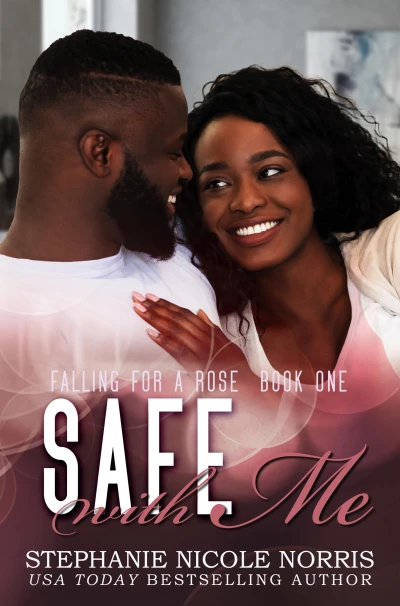Safe With Me (Falling For A Rose Book 1)