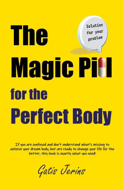 The Magic Pill For The Perfect Body
