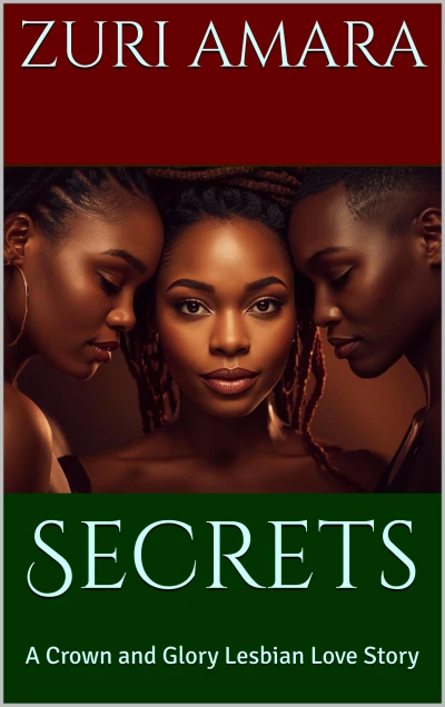 Secrets: A Crown and Glory Lesbian Love Story