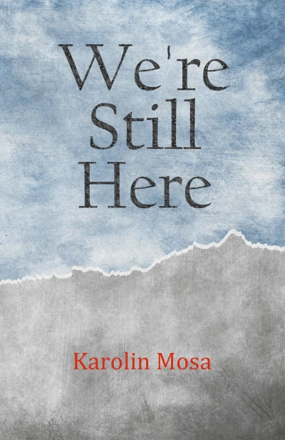 We’re Still Here